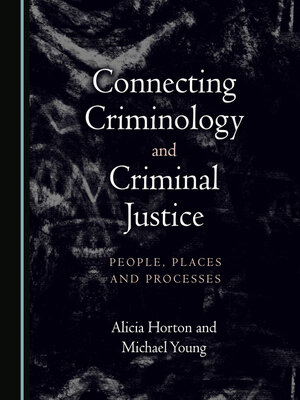 cover image of Connecting Criminology and Criminal Justice